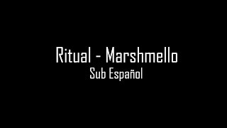 ► Ritual  Marshmello  Sub Español [upl. by Rosenblum53]