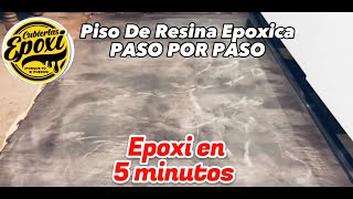 PISO DE RESINA EPOXICA PASO POR PASO Epoxi en 5 Minutos [upl. by Mackie]