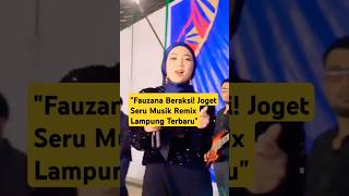 Fauzana Beraksi Joget Seru Musik Remix Lampung Terbaru shorts feedshorts fauzana fauzanaviral [upl. by Iht]