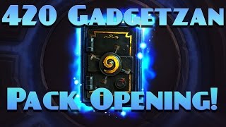 Amazs 420 Gadgetzan Pack Opening [upl. by Gilberte]