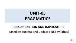 PRESUPPOSITION AND IMPLICATURE NTA NET LINGUISTICS [upl. by Blaseio928]