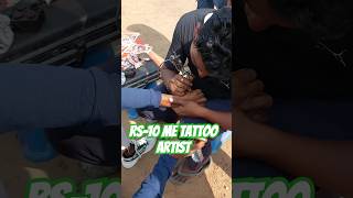 tattoo tattooartist tattoos 10 Rs me tattoo banwaye [upl. by Enamrahs]