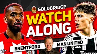 BRENTFORD vs MANCHESTER UNITED Live with MARK GOLDBRIDGE [upl. by Brittaney420]