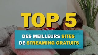 Top 5 des meilleurs sites de streaming gratuits [upl. by Estevan899]