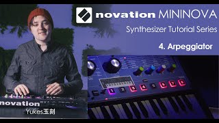 Novation Mininova Synth 101 Ep4 Arpeggiator [upl. by Latty]