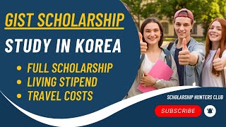 GIST Scholarship  Full Scholarship  Living Stipend  Travel Costs  Apply Now  Study in Korea [upl. by Atterahs]