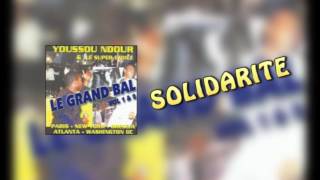 Youssou Ndour  SOLIDARITE  Grand Bal EVRY [upl. by Sremmus537]