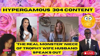 quotThe Real MONSTERquot Niece Of The New Trophy Wife SPEAKS OUT  Hypergamous 304 Content  Quick LIVE [upl. by Aitsirt]