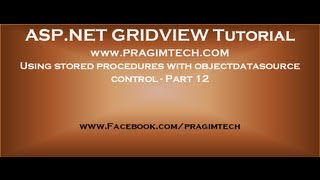 Using stored procedures with objectdatasource control  Part 12 [upl. by Eiuol]