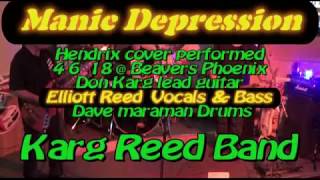 Manic Depression Karg Reed Band 4 6 18 Elliott mp4 [upl. by Inanuah]