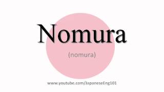 How to Pronounce Nomura [upl. by Trini608]