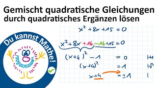 Gemischt quadratische Gleichungen Lösung durch quadratisches Ergänzen [upl. by Anneuq54]