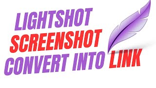 How To Take Screenshot Using Lightshot And Convert Into Link [upl. by Cris503]