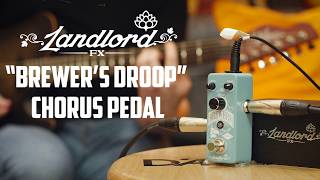 LANDLORD FX quotBrewers Droopquot Chorus Pedal [upl. by Haleak]