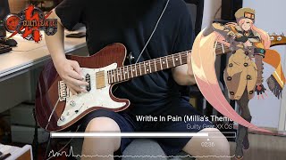 Guilty Gear XX OST  Writhe In Pain Millias Theme Guitar Cover [upl. by Ricketts]