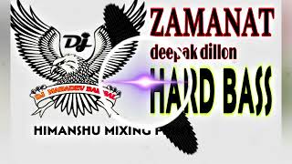 ZAMANAT HARD BASS DEEPAK DHILLON LETAST PUNJAI SONG  REMIX DJ MAHADEV BAIRSAL [upl. by Kcired981]