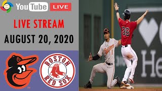 Baltimore Oriols vs Boston Red Sox  LIVE STREAM  MLB 2020  AUGUST 20 2020 [upl. by O'Neil876]