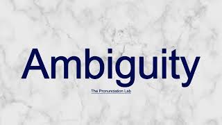 Ambiguity Pronunciation How to Say Ambiguity  How to Pronounce Ambiguity pronunciation [upl. by Ahsyad]