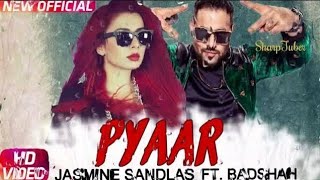 PyaarPunjabiSong2017DoorKitteBadshahFtJasmineSandlasNewPunjabiSong2017 [upl. by Eulalia502]