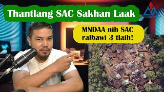 Chinland Council ralkap nih Thantlang SAC sakhanpi an laak  Tluanga Podcast [upl. by Steffy]