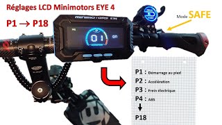 Paramétrer et utiliser le LCD Minimotors EYE 4 P1 à P18 Mode SAFE   Dualtron Speedway [upl. by Aissatsan729]