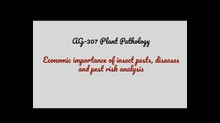 AG307  Plant Pathology 3rd Sem Topic Economic importance of insect pests diseases [upl. by Ahsiekel]