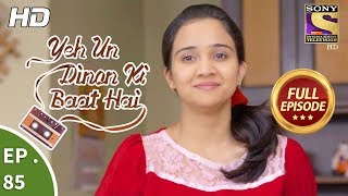 Yeh Un Dinon Ki Baat Hai  Ep 85  Full Episode  1st January 2018 [upl. by Kirit859]