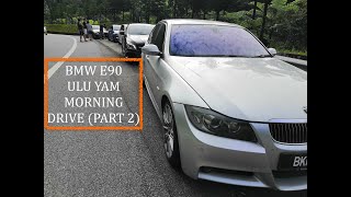 ULU YAM MORNING DRIVE ft BMW E90 325I PART 2 [upl. by Aznofla813]