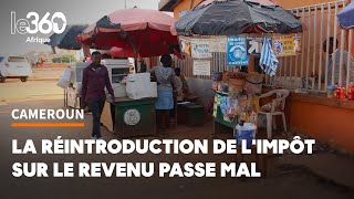 Cameroun «Je n’ai pas les moyens je survis» l’IRPP ce nouvel impôt qui ne passe pas [upl. by Warram619]