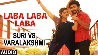 Laba Laba Laba Full Audio Song  Suri Vs Varalakshmi  Subhash Rayal Soumya [upl. by Chemaram]