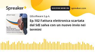 Ep102 Fattura elettronica scartata dal SdI salva con un nuovo invio nei termini [upl. by Lavotsirc958]