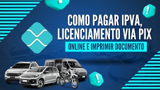 COMO PAGAR DOCUMENTO VIA PIX  IPVA LICENCIAMENTO [upl. by Gargan47]