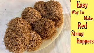 How to Make Red Rice String Hoppers  Soft amp Easy Idiyappam Recipe Sri Lanka  Homemade [upl. by Camilo632]