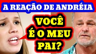 TOPÍSSIMA A Reação de Andréia ao Saber que Dagoberto é o seu Pai [upl. by Richarda]