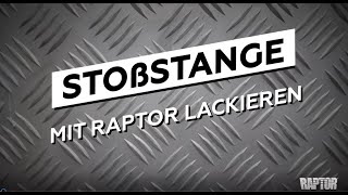 Stoßstange mit RAPTOR lackieren [upl. by Keyes433]