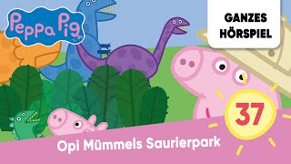 Peppa Pig Folge 37 Opi Mümmels Saurierpark  Ganzes Hörspiel des Monats April 2023 Peppa Wutz [upl. by How]