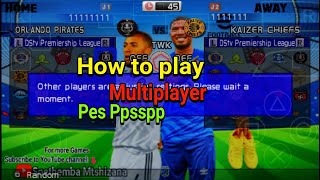 Connect and Conquer How to play Multiplayer Pes PPSSPP Kaizer Chiefs vs Orlando Pirates [upl. by Rivers784]