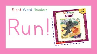 Sight Word Readers  Run Book READ ALOUD [upl. by Eimmis883]