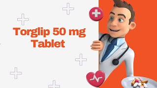 Torglip 50 mg Tablet [upl. by Bright]