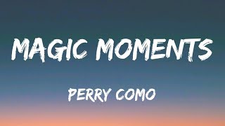 Perry Como  Magic Moments Lyrics [upl. by Arries468]