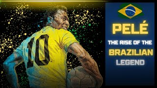 Pelé  The Rise of the Brazilian Legend  World Cup Dominance  Highlights 👑⚽ [upl. by Guillemette684]