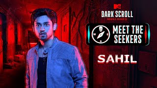 Meet The Seeker Sahil  MTV Dark Scroll  Paranormal Reality Show [upl. by Apgar]