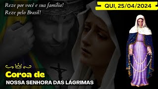 Terço das Lágrimas de Nossa Senhora Quinta 25042024 Coroa das Lagrimas de Maria [upl. by Rogergcam]