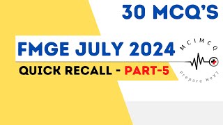 FMGE JULY 2024 RECALL  PART 5  FMGE JULY 24 [upl. by Corry139]