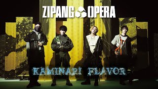 ZIPANG OPERA  KAMINARI FLAVOR Official Music Video [upl. by Maloney690]