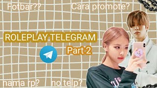 QnA Cara main roleplay di telegram part 2 Roleplayer telegram  roleplayer rp tele pemula [upl. by Nywled102]