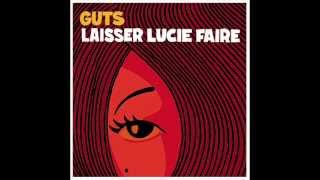 Guts  Laisser Lucie Faire [upl. by Nitsoj313]