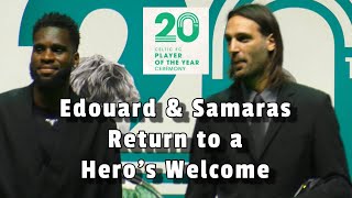 Edouard amp Samaras Return to a Heros Welcome  20th Celtic Player of the Year Awards  120524 [upl. by Horick]