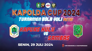 LIVE PERTANDINGAN BOLA VOLI KAPOLDA KALBAR CUP 2024 KAPUAS HULU VS SAMBAS [upl. by Zavala118]