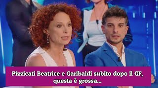 Pizzicati Beatrice e Garibaldi subito dopo il GF questa è grossa [upl. by Butta855]